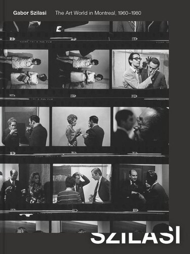Gabor Szilasi: The Art World in Montreal, 1960–1980