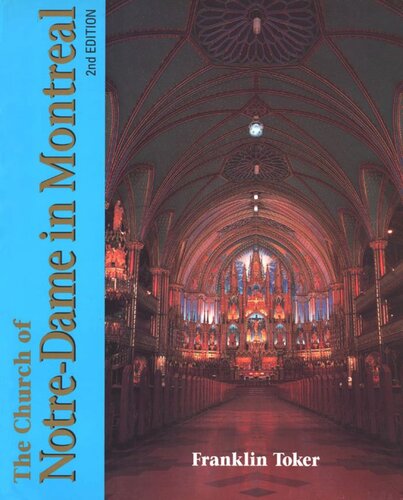 Church of Notre Dame in Montreal: An Architectural History