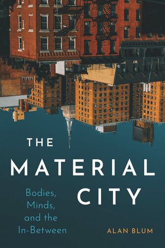 The Material City: Bodies, Minds, and the In-Between