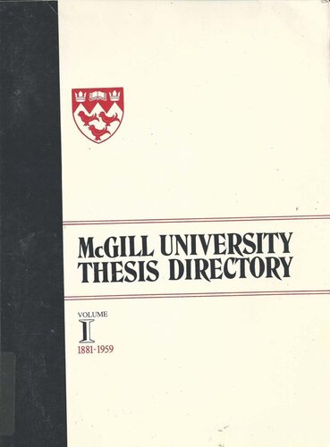 McGill University Thesis Directory: Volume I: 1881-1959
