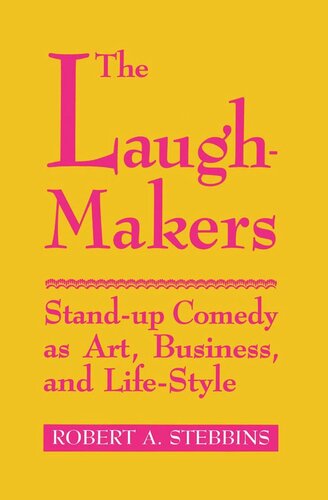 Laugh-Makers: Stand-Up Comedy as Art, Business, and Life-Style