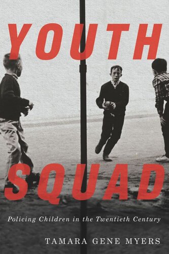 Youth Squad: Policing Children in the Twentieth Century