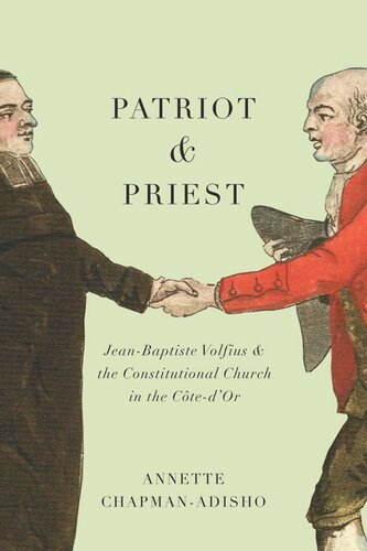 Patriot and Priest: Jean-Baptiste Volfius and the Constitutional Church in the Côte-d'Or