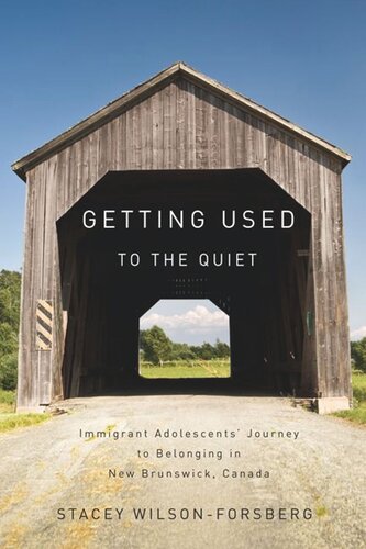 Getting Used to the Quiet: Immigrant Adolescents' Journey to Belonging in New Brunswick, Canada