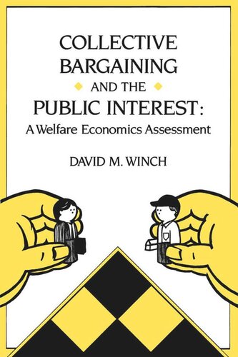 Collective Bargaining and the Public Interest: A Welfare Economics Assessment
