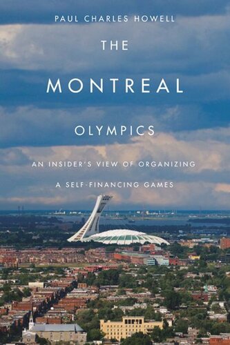 Montreal Olympics: An Insider's View of Organizing a Self-financing Games