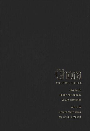 Chora 3: Intervals in the Philosophy of Architecture