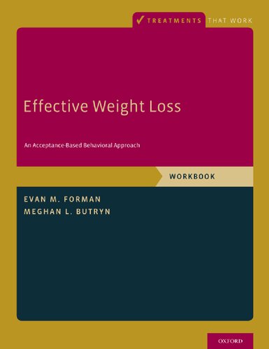Effective Weight Loss: An Acceptance-Based Behavioral Approach, Workbook (Treatments That Work)