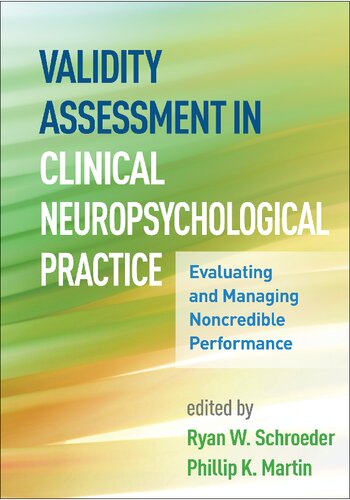 Validity Assessment in Clinical Neuropsychological Practice: Evaluating and Managing Noncredible Performance (Evidence-Based Practice in Neuropsychology)