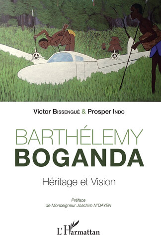 Barthélémy Boganda: Héritage et vision
