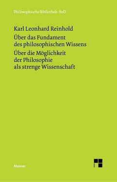 Über das Fundament des philosophischen Wissens (1791). Über die Möglichkeit der Philosophie als strenge Wissenschaft (1790): Herausgeber: Schrader, Wolfgang H