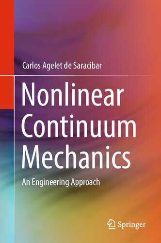 Nonlinear Continuum Mechanics. An Engineering Approach