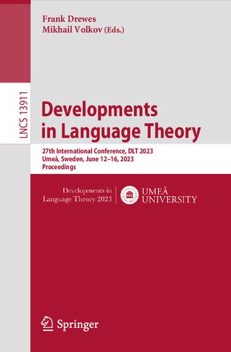 Developments in Language Theory. 27th International Conference, DLT 2023 Umeå, Sweden, June 12–16, 2023 Proceedings