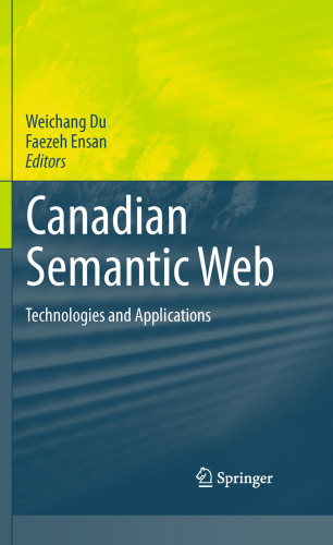 Canadian Semantic Web: Technologies and Applications