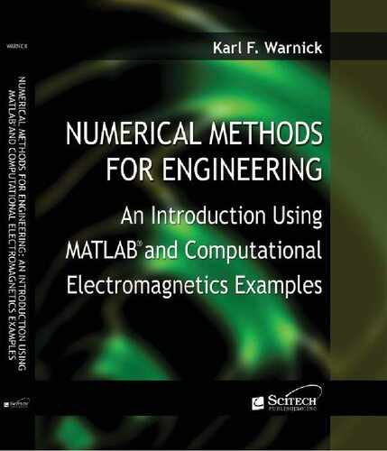 Numerical Methods for Engineering. An Introduction Using MATLAB and Computational Electromagnetics Examples