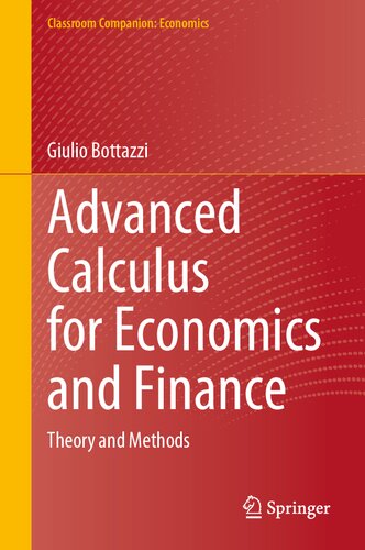 Advanced Calculus for Economics and Finance. Theory and Methods