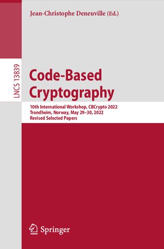 Code-Based Cryptography. 10th International Workshop, CBCrypto 2022 Trondheim, Norway, May 29–30, 2022 Revised Selected Papers