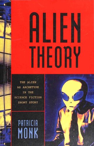 Alien Theory: The Alien as Archetype in the Science Fiction Short Story