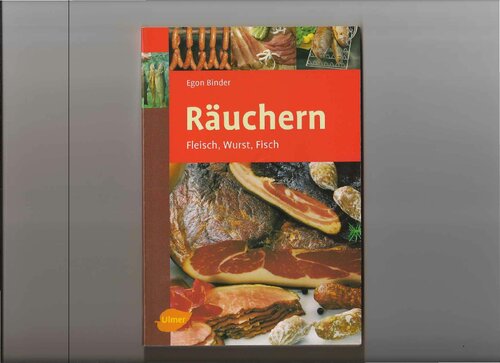 Räuchern: Fleisch, Wurst, Fisch