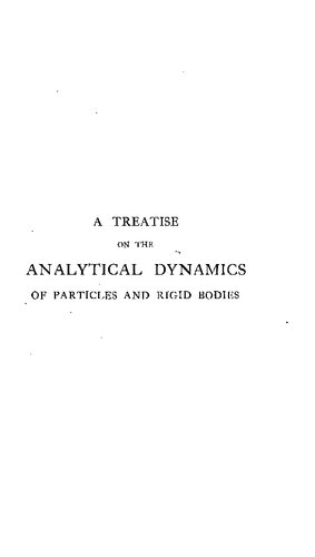A Treatise on the Analytical Dynamics of Particles and Rigid Bodies