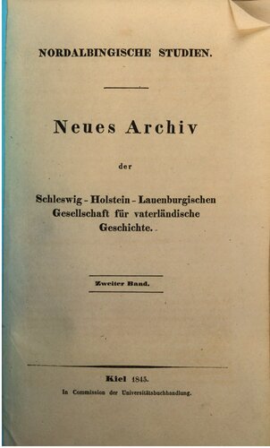 Nordalbingische Studien. Neues Archiv der Schleswig-Holstein-Lauenburgischen Gesellschaft für vaterländische Geschichte