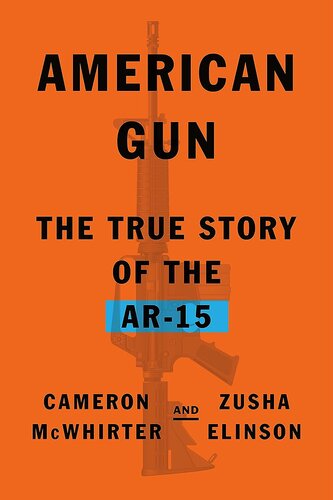American Gun - The True Story of the AR-15