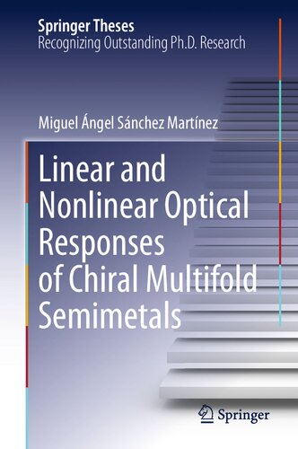 Linear and Nonlinear Optical Responses of Chiral Multifold Semimetals. Doctoral Thesis accepted by Université Grenoble Alpes, Grenoble, France