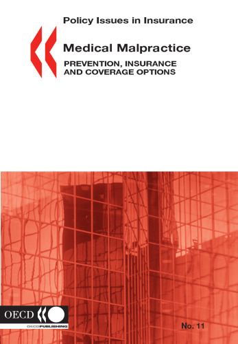 Policy Issues in Insurance No. 11 Medical Malpractice: Prevention, Insurance and Coverage Options (Policy Issues in Insurance)