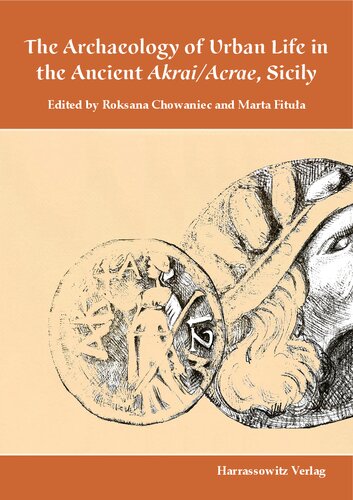 The Archaeology of Urban Life in the Ancient Akrai/Acrae, Sicily