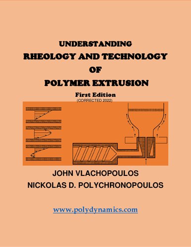UNDERSTANDING RHEOLOGY AND TECHNOLOGY OF POLYMER EXTRUSION