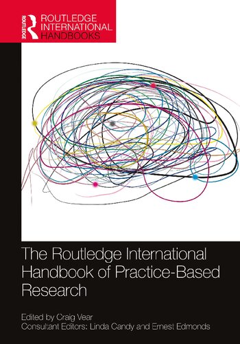 The Routledge International Handbook of Practice-Based Research (Routledge International Handbooks)