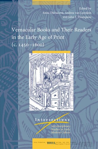 Vernacular Books and Their Readers in the Early Age of Print (c. 1450–1600)
