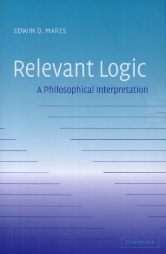 Relevant Logic: A Philosophical Interpretation