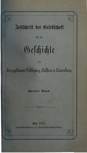 Zeitschrift der Gesellschaft für die Geschichte der Herzogthümer Schleswig, Holstein und Lauenburg
