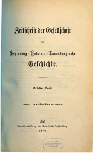 Zeitschrift der Gesellschaft für die Geschichte der Herzogthümer Schleswig, Holstein und Lauenburg
