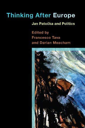Thinking After Europe: Jan Patočka and Politics