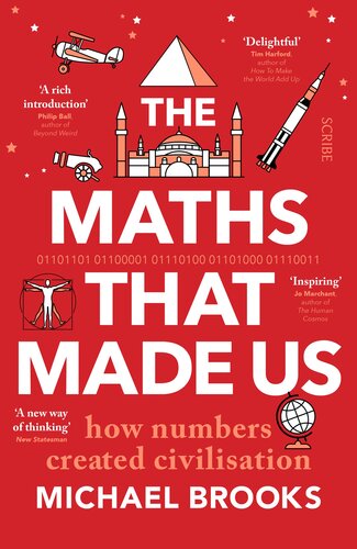 The Maths That Made Us : How Numbers Created Civilisation