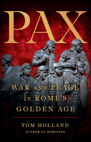 Pax: War and Peace in Rome's Golden Age