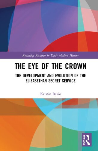 The Eye of the Crown (Routledge Research in Early Modern History)