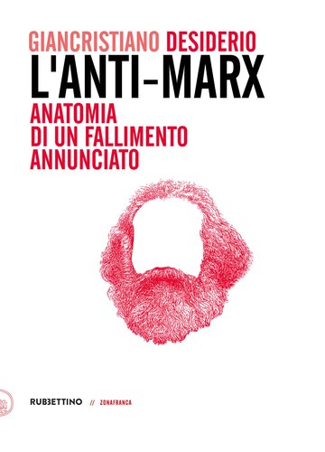 L’Anti-Marx. Anatomia di un fallimento annunciato. Con lettere inedite di Pasquale Martignetti, traduttore di Marx ed Engels, a Benedetto Croce