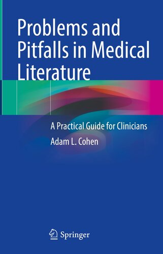 Problems and Pitfalls in Medical Literature: A Practical Guide for Clinicians