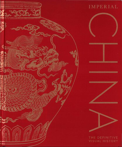 Imperial China: The Definitive Visual History