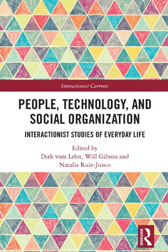 People, Technology, and Social Organization: Interactionist Studies of Everyday Life