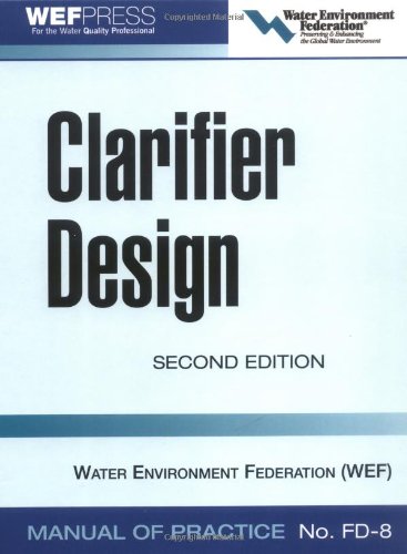 Clarifier Design: WEF Manual of Practice No. FD-8