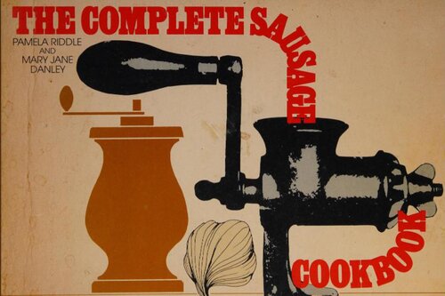 The Complete Sausage Cookbook