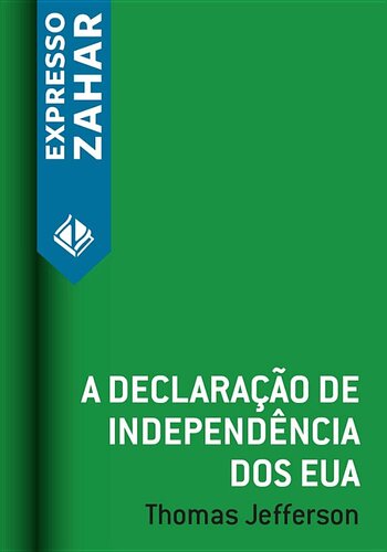 A Declaração de Independência dos Estados Unidos