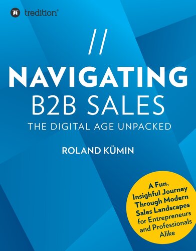 Navigating B2B Sales: The Digital Age Unpacked