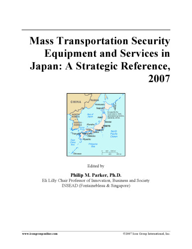 Mass Transportation Security Equipment and Services in Japan: A Strategic Reference, 2007
