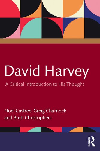 David Harvey: A Critical Introduction to his Thought