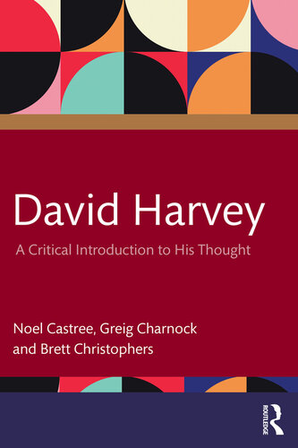 David Harvey: A Critical Introduction to his Thought